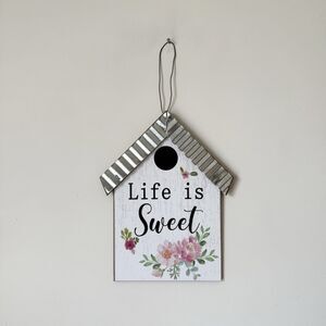 Life is Sweet Bird House Shaped Sign Inspirational Hanging Home Decor Accents